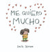 Me Quiero Mucho / I Love Myself a Lot by Lucía Serrano