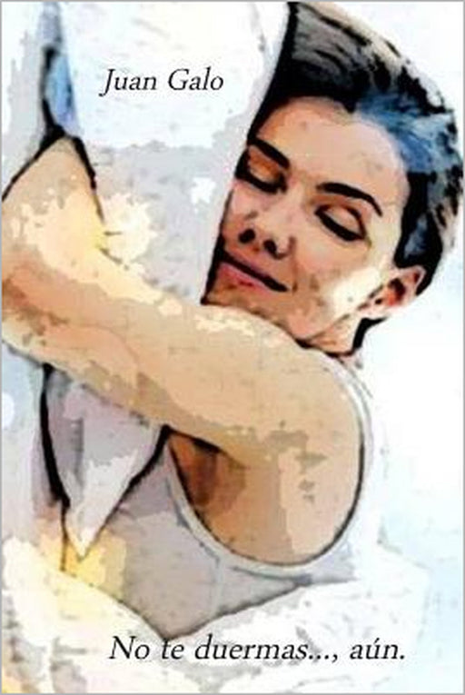 No te duermas..., aún by Juan Galo