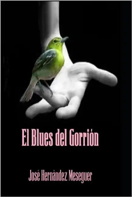El Blues del Gorrión by Hernández Meseguer, José