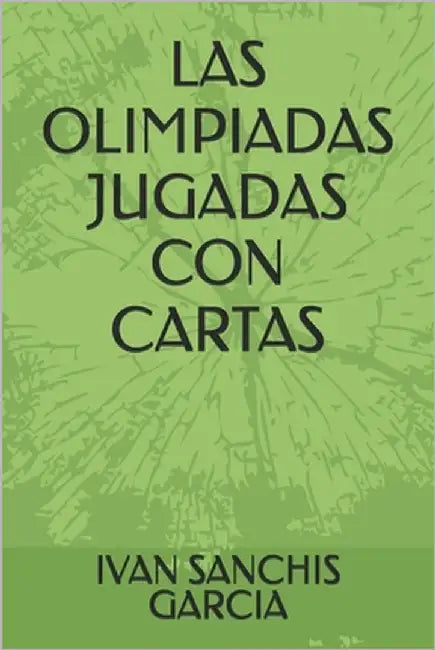 Las Olimpiadas Jugadas Con Cartas by Sanchis Gay, Sergio