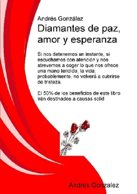 Diamantes de paz, amor y esperanza by Andres Gonzalez