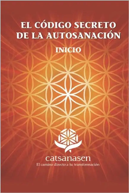 El Código secreto de la Autosanación, Inicio: Inicio by Racca, Veronica