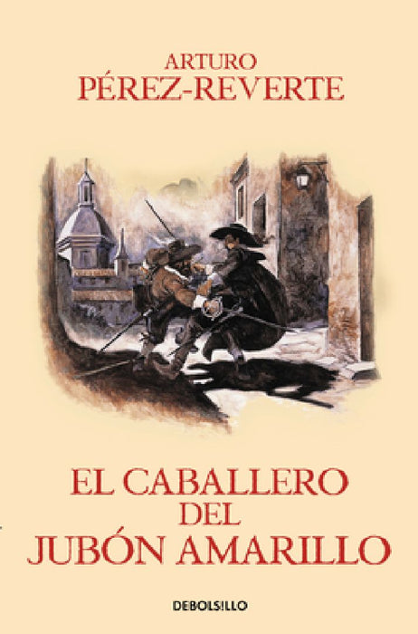 El Caballero del Jubon Amarillo / The Man in the Yellow Doublet by Arturo Perez-Reverte