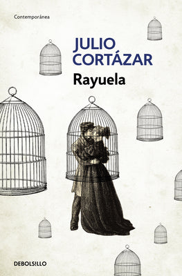 Rayuela / Hopscotch by Julio Cortazar