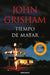 Tiempo de Matar / A Time to Kill by John Grisham