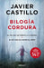 Bilogía Cordura (El Día Que Se Perdió La Cordura / El Día Que Se Perdió El Amor) / Sanity Duology (the Day Sanity Was Lost, the Day Love Was Lost) by Javier Castillo