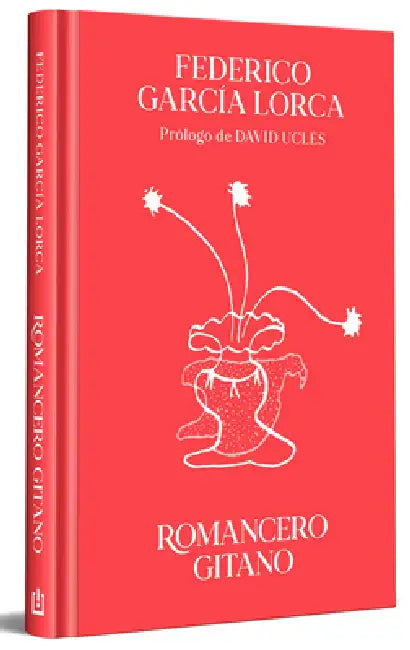 Romancero Gitano (Edición Especial En Tapa Dura) / Gypsy Ballads (Special Hardcover Edition) by Federico García Lorca