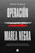 Operación Marea Negra / Operation Black Tide by Javier Romero