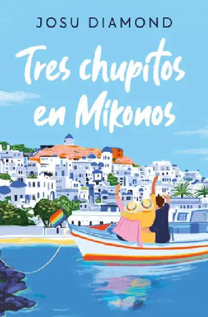 Tres Chupitos En Mikonos by Josu Diamond