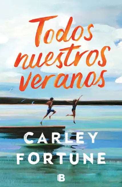 Todos Nuestros Veranos by Carley Fortune