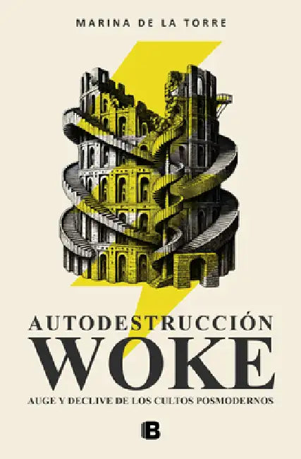 Autodestrucciã3n Woke / Woke Self-Destruction by Marina de la Torre