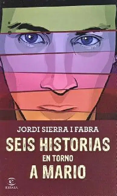 Seis Historias En Torno a Mario by Jordi Sierra I. Fabra