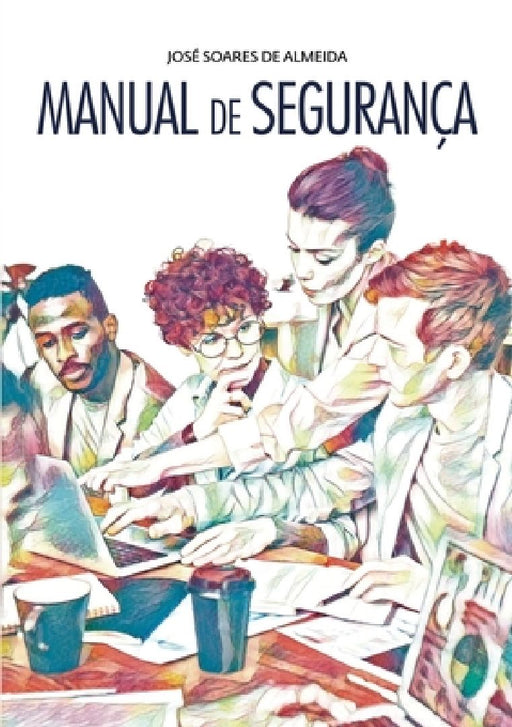 Manual de segurança by José Almeida