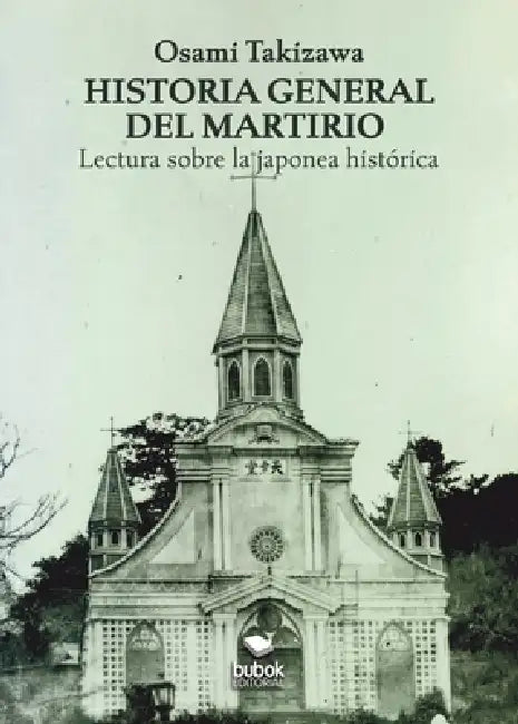 Historia general del martirio by Osami Takizawa
