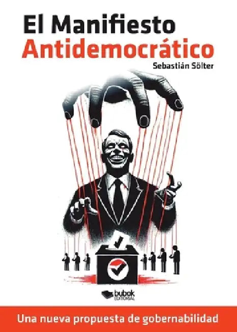 El manifiesto antidemocrático by Sebastián Sölter