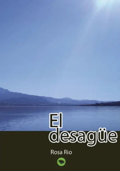 El Desagüe by Rosa Rio