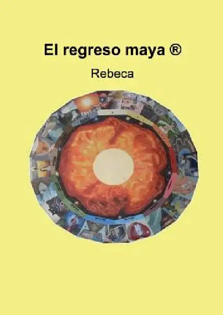 El regreso maya by Rebeca