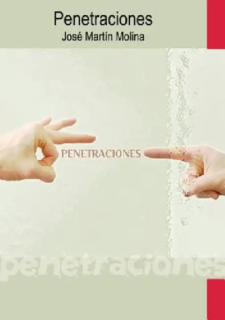 Penetraciones by José Molina Martín