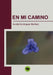 En mi camino by Aurelia Martínez Domínguez