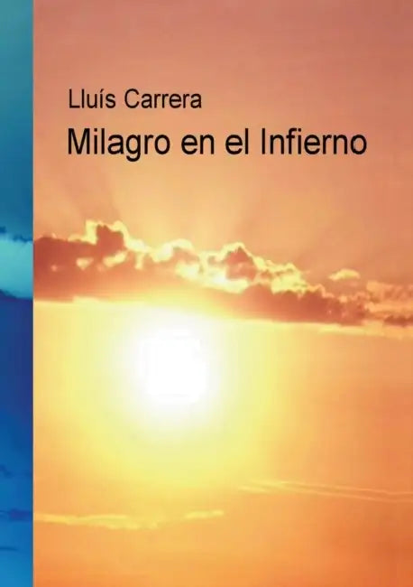 Milagro en el Infierno by Lluís Miralles Carrera I.