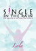 Single in the rain (Un canto a la vida en single) by Lola