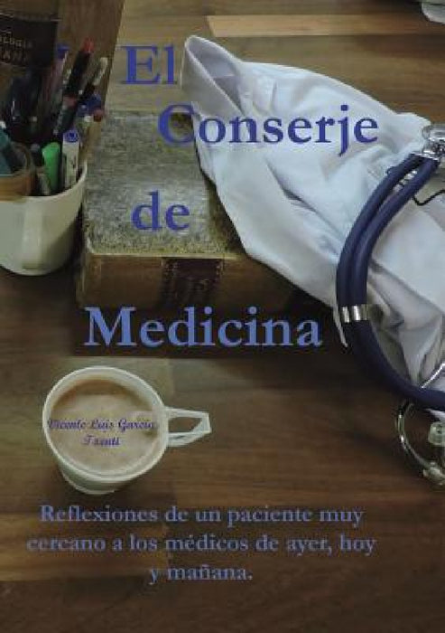 El Conserje de medicina by Vicente García Luis