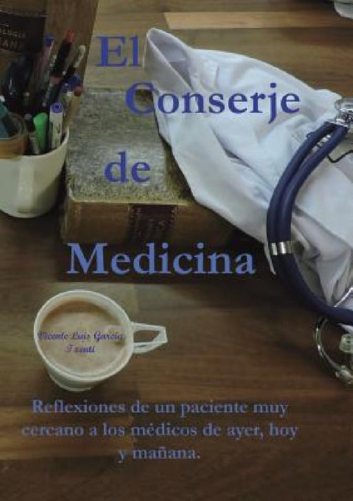 El Conserje de medicina by Vicente García Luis