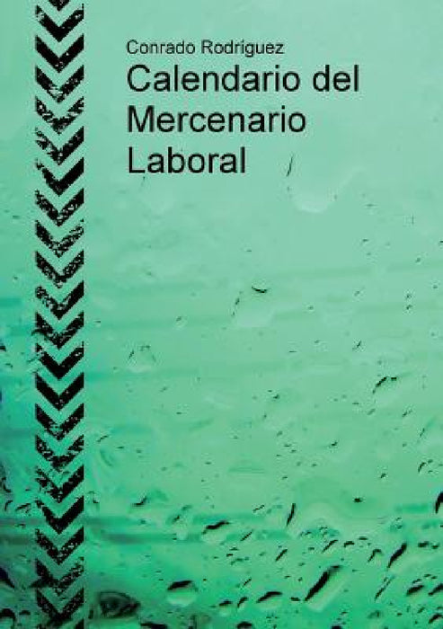 Calendario del Mercenario Laboral by Conrado Rodríguez