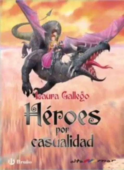 Heroes Por Casualidad by Laura Gallego Garcia