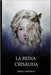 La reina crisálida by Exposito, Sheila