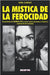 La Mística de la Ferocidad: El asesinato de SHARON TATE y otras cuatro personas y el juicio y condena de los asesinos by Claraso, Noel