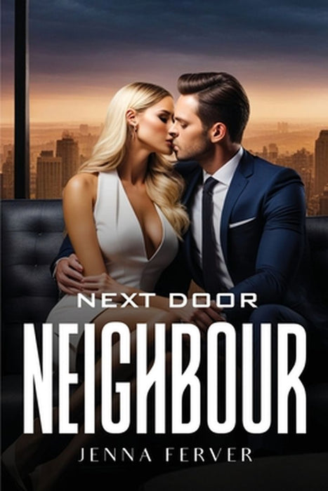 Next Door Neighbour by Jenna Ferver