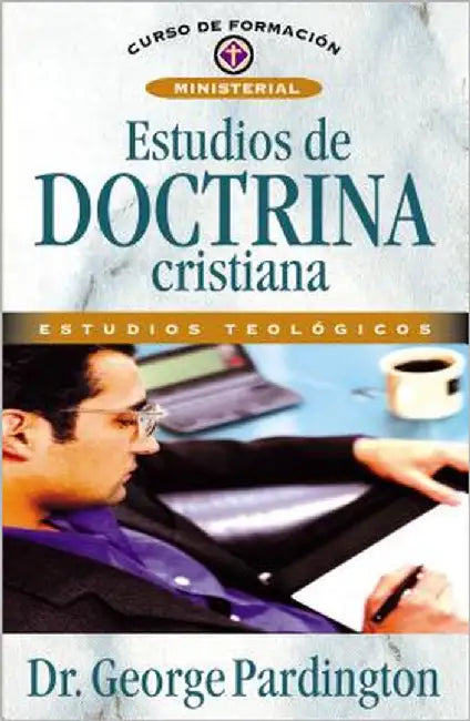 Los Estudios de Doctrina Cristiana by Pardington, George