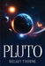 Pluto by Kelsey Thorne