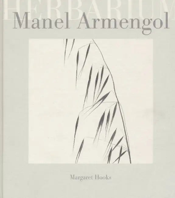 Manel Armengol: Herbarium by Margaret Hooks