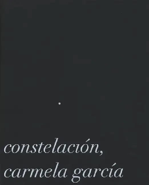 Carmela García: Constelación by Carmela García