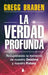Verdad Profunda, La by Gregg Braden