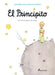 El Principito / The Little Prince by Antoine de Saint-Exupéry