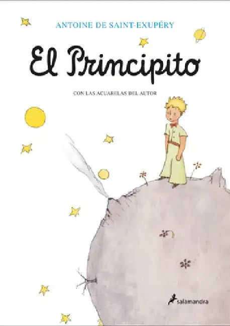 El Principito (Con Las Acuarelas del Autor) / The Little Prince by Antoine de Saint-Exupéry