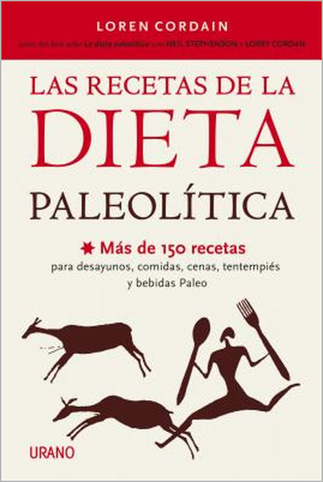 Recetas de la Dieta Paleolitica, Las by Loren Cordain