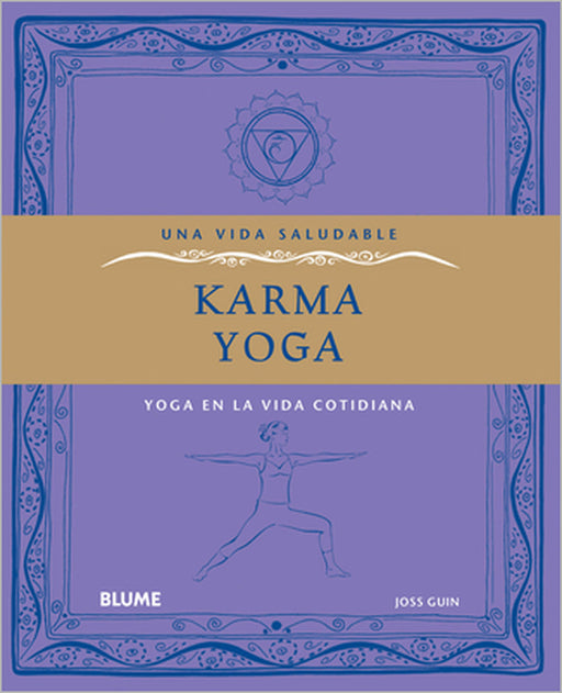 Karma Yoga: Yoga en la Vida Cotidiana by Joss Guin