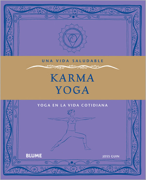 Karma Yoga: Yoga en la Vida Cotidiana by Joss Guin
