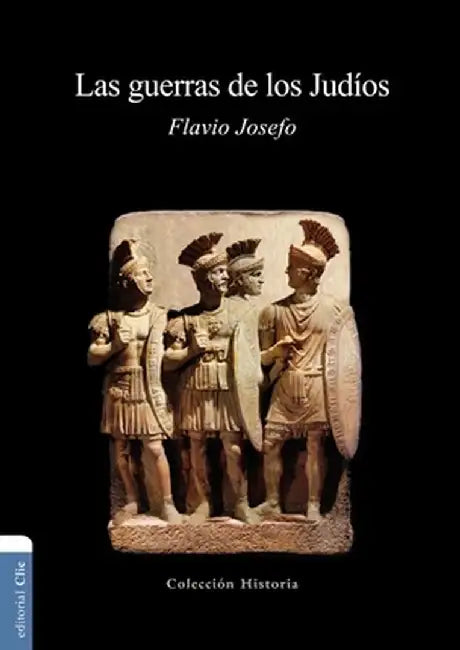 Las Guerras de los Judios = The Wars of the Jews by Flavio Josefo