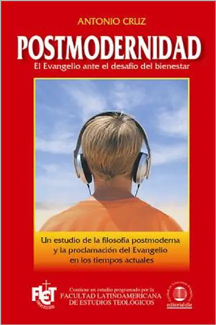 El Postmodernidad: El Evangelio Ante El Desaf��o del Bienestar by Cruz, Antonio