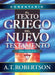Comentario Al Texto Griego del Nuevo Testamento = Word Pictures in the New Testament by A. T. Robertson