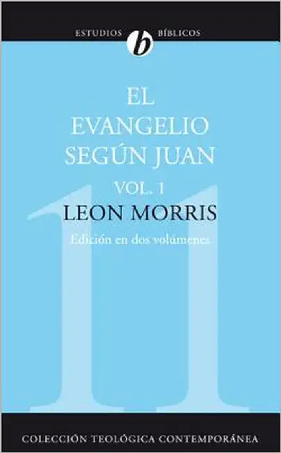 La El Evangelio Seg��n Juan, Vol. 1 (Revised) by Morris, Leon