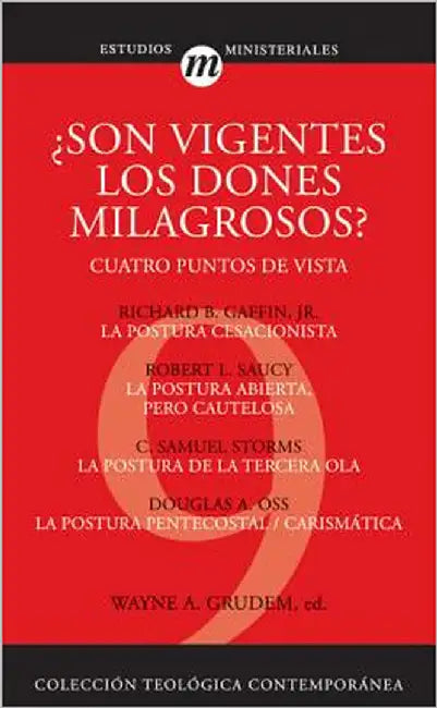 La Son Vigentes los Dones Milagrosos?: Cuatro Puntos de Vista by Grudem, Wayne A.