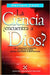 El La Ciencia, ��Encuentra a Dios?: El Creador Frente a Las ��ltimas Revelaciones Cient��ficas by Cruz, Antonio