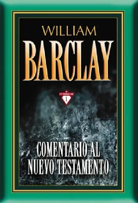 Comentario Al Nuevo Testamento - 17 Tomos En 1 by William Barclay