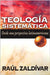 El Teolog��a Sistem��tica de Zald��var: Desde Una Perspectiva Latinoamericana by Zaldivar, Raul